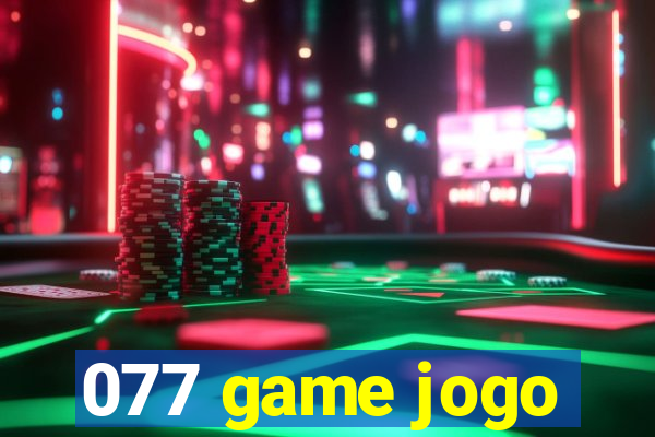 077 game jogo